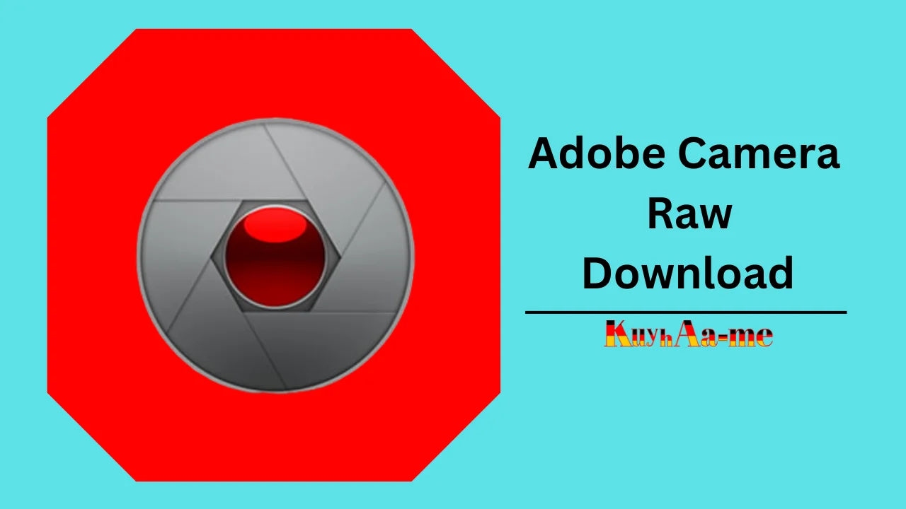 Adobe Camera Raw Download 2024