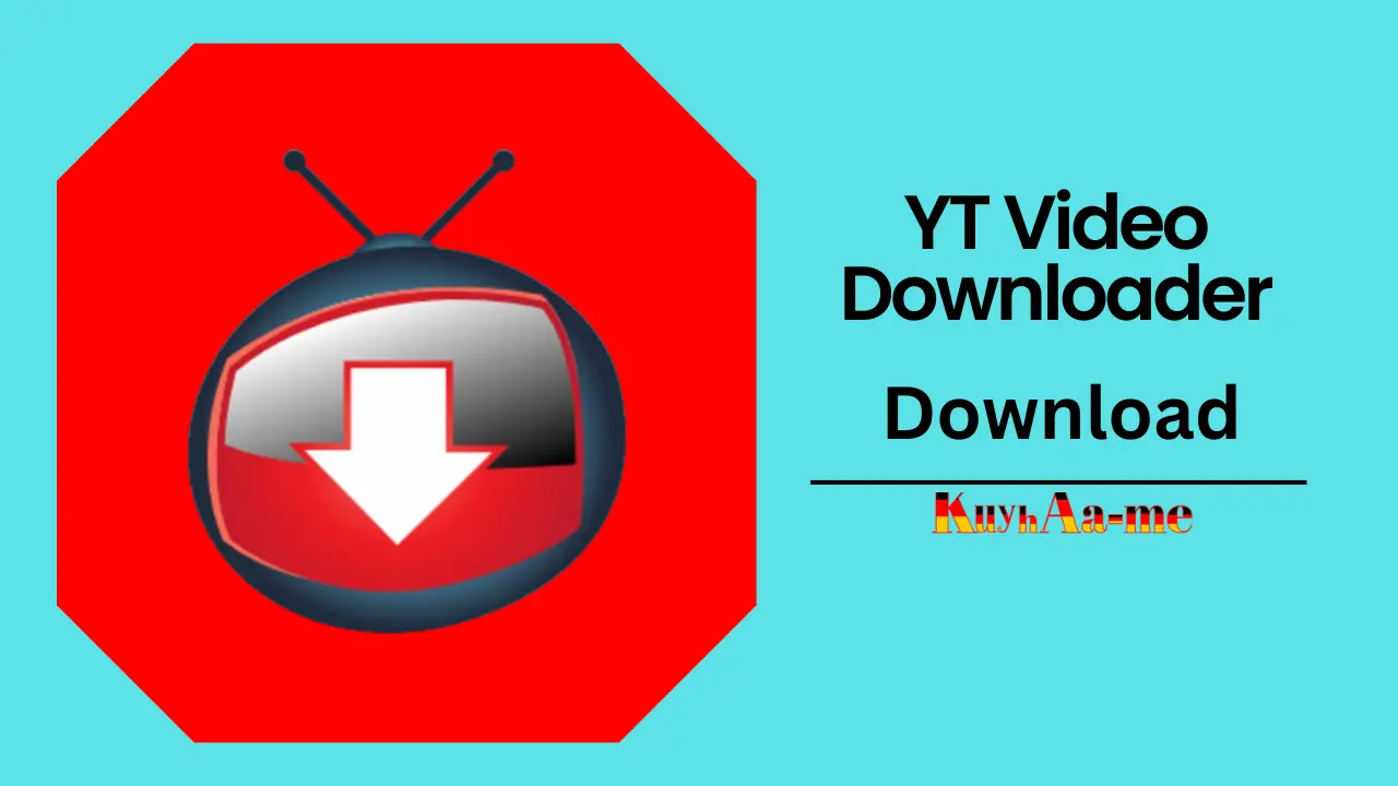 YT Video Downloader Latest Version Download 2024