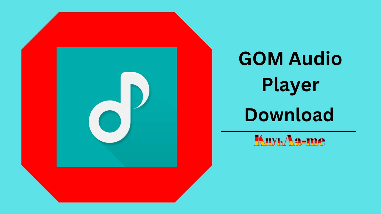 GOM Audio Player 2024 Download 2024