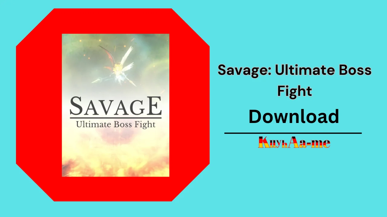 Savage Ultimate Boss Fight Download 2024