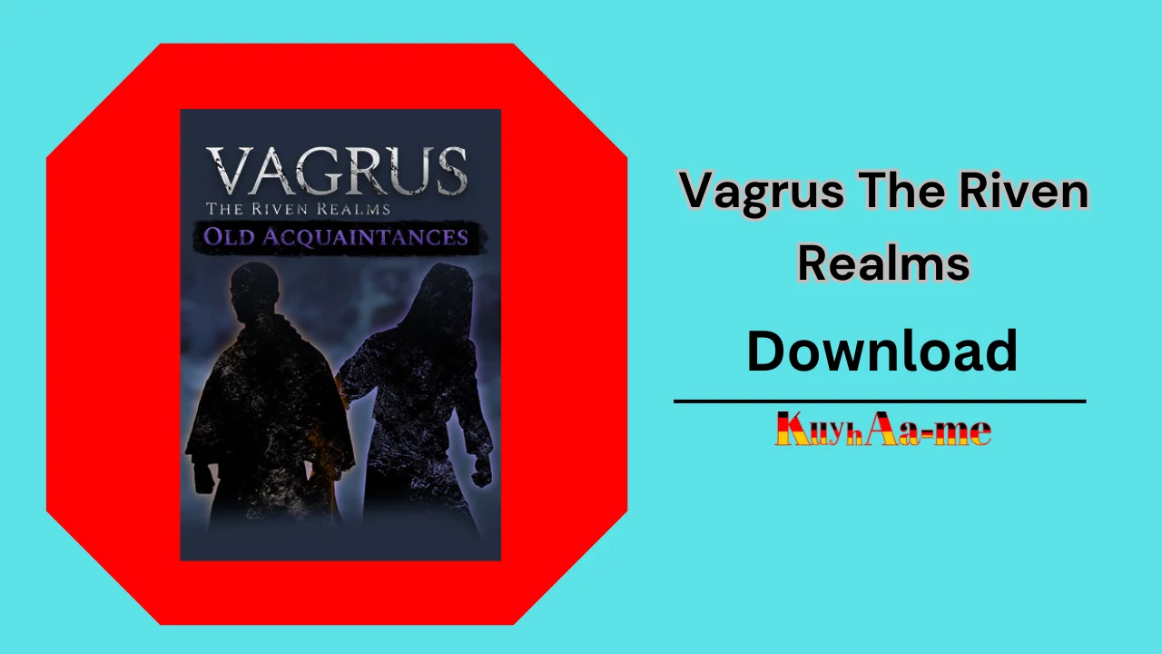 Vagrus The Riven Realms Old Acquaintances Download 2024