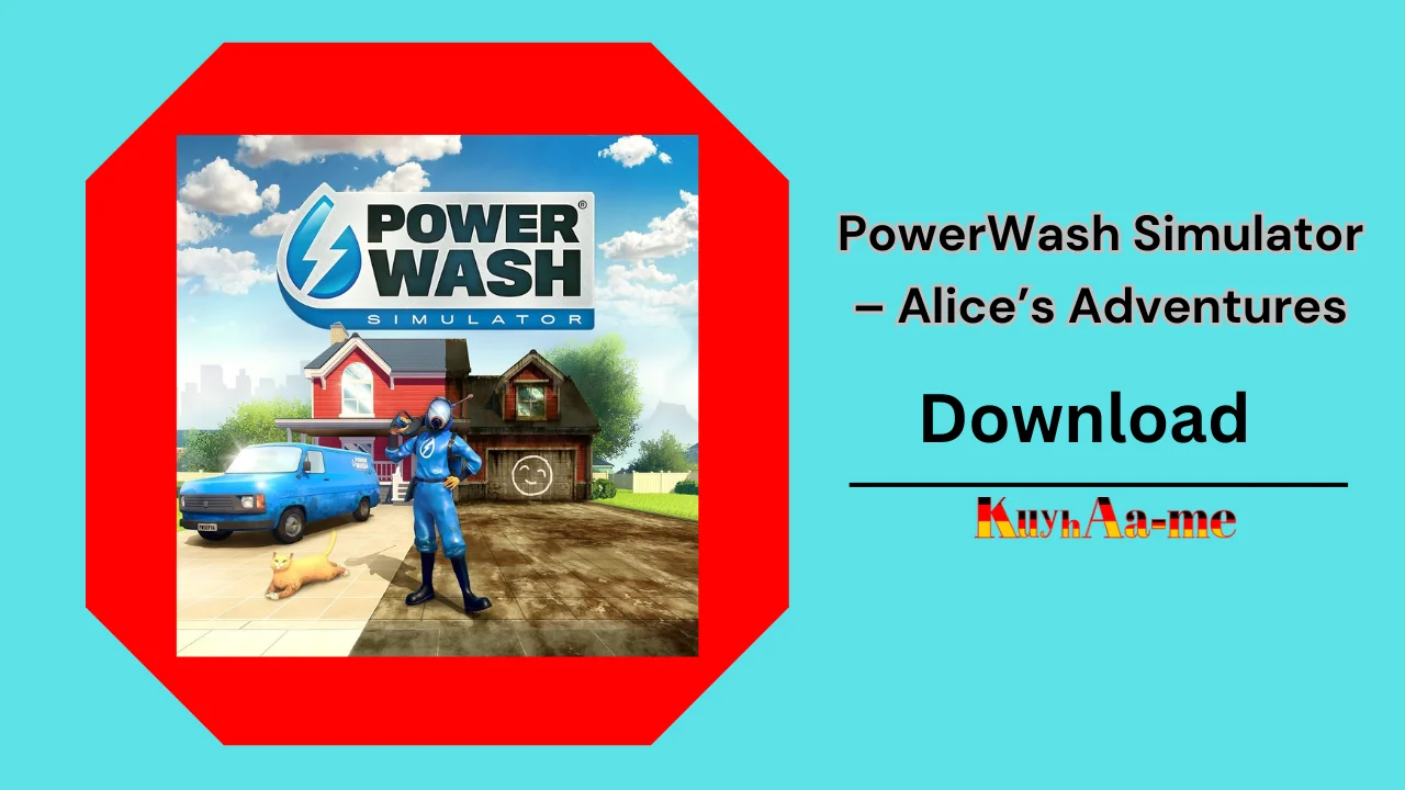 PowerWash Simulator – Alice’s Adventures Download 2024