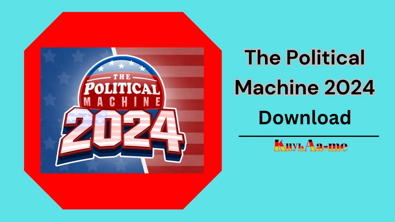 The Political Machine 2024 Download 2024